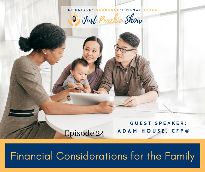 Just Peachie Ep#24: Financial Considerations for the Family w/ Adam House, CFP®