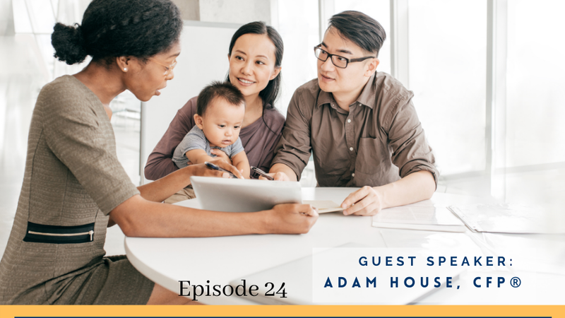 Just Peachie Ep#24: Financial Considerations for the Family w/ Adam House, CFP®
