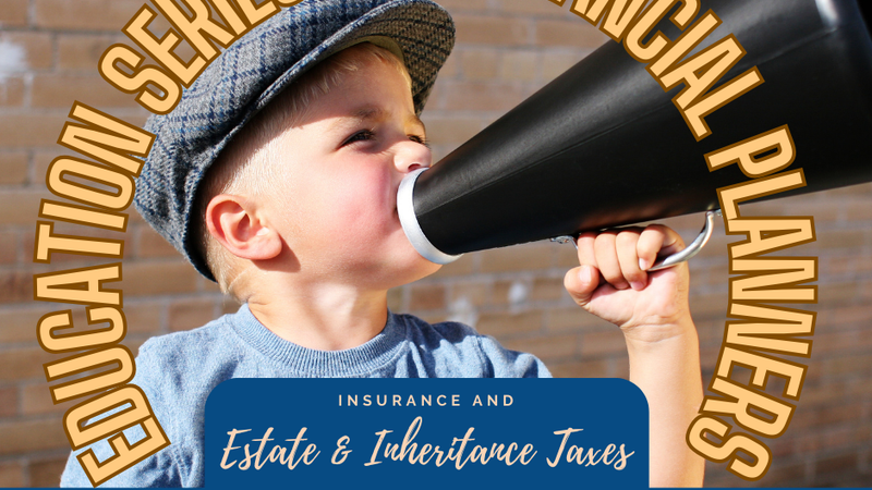 The Overlooked Aspect of Wealth Management: Estate and Inheritance Taxes