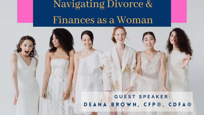 Just Peachie Ep#23: Navigating Divorce & Finances as a Woman w/ Deana Brown, CFP®, CDFA™