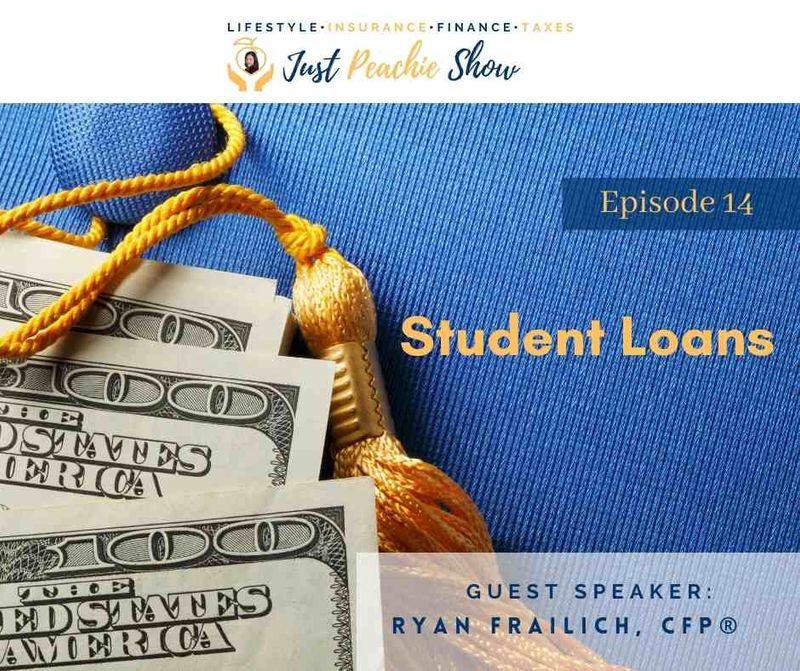  Just Peachie Ep#14: Student Loans w/Ryan Frailich, CFP®