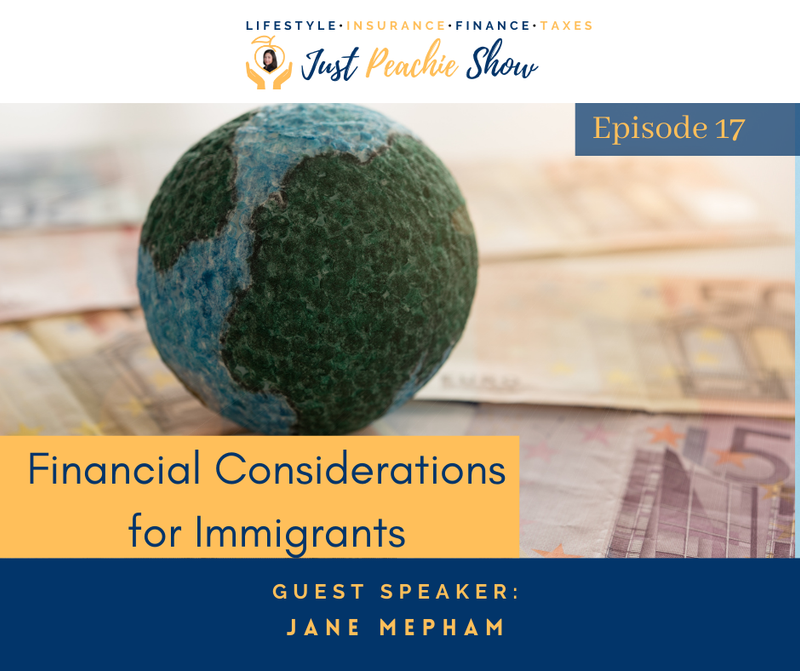 Just Peachie Ep#17: Financial Considerations for Immigrants w/ Jane Mepham