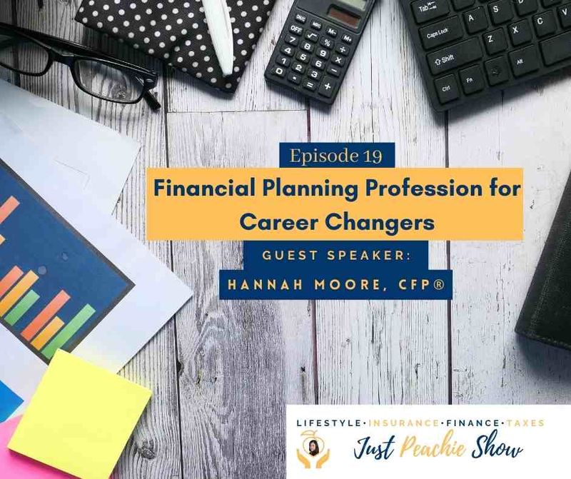 Just Peachie Ep#19: Financial Planning Profession for Career Changers w/ Hannah Moore, CFP