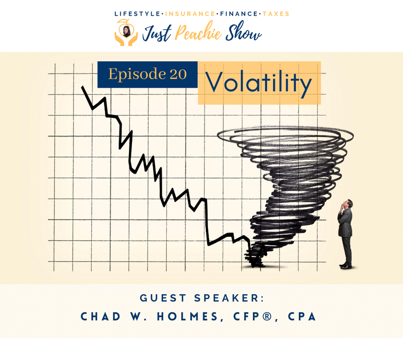 Just Peachie Ep#20: Volatility w/ Chad Holmes, CPA, CFP®