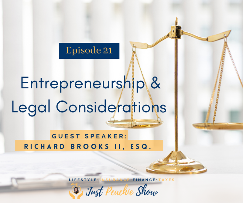 Just Peachie Ep#21: Entrepreneurship & Legal Considerations w/ Richard L. Brooks II, Esq.
