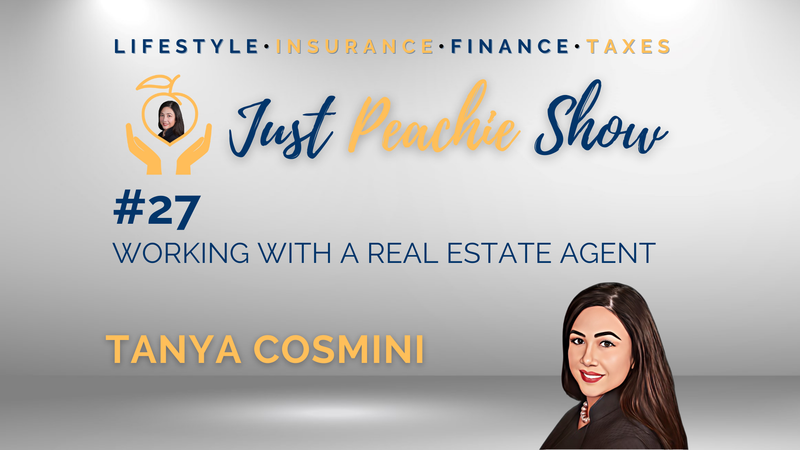 Just Peachie Ep#27: Working with a real estate agent with Tanya Cosmini