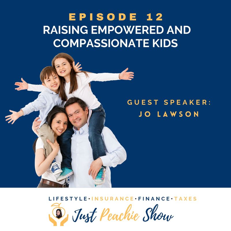 Just Peachie Ep#12: Raising Empowered and Compassionate Kids w/Jo Lawson
