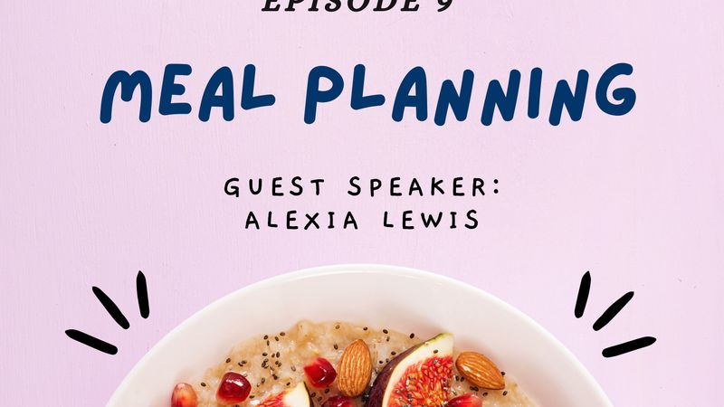 Just Peachie Ep#9: Meal Planning w/ Alexia Lewis