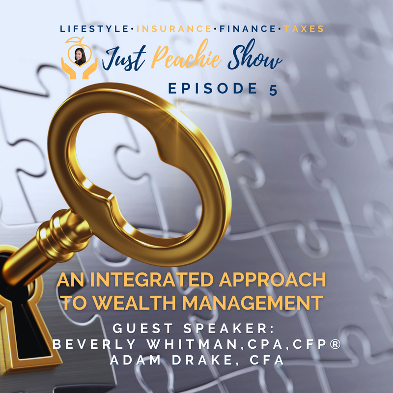 Just Peachie Ep5:  An Integrated Approach to Wealth Management with Beverly Whitman, CPA, CFP® and Adam Drake, CFA