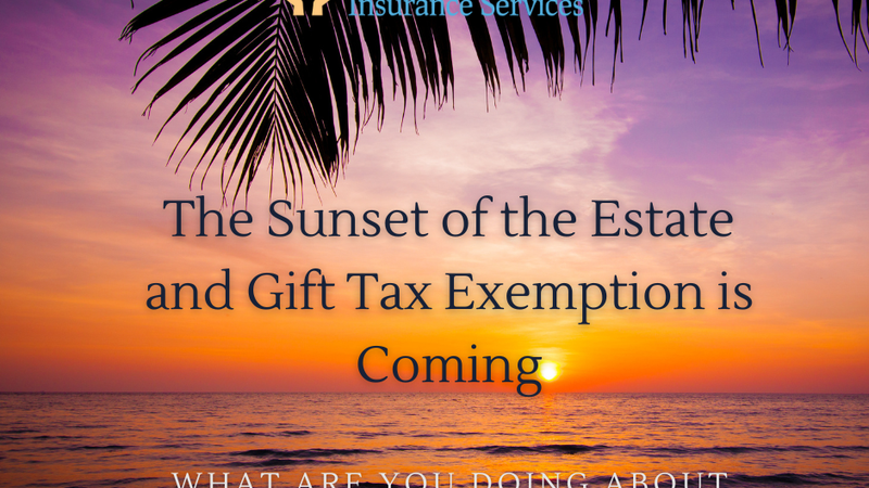 The Sunset of the Estate and Gift Tax Exemption: What Are You Doing About It?