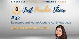 Just Peachie Ep#32: Economic and Market Update April/May 2023 with Mario Nardone, CFA